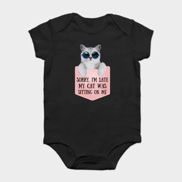 My Cat Was Sitting On Me Baby Bodysuit by The WYLD Tribe